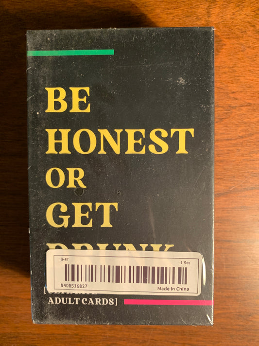 Be Honest or Get Drunk