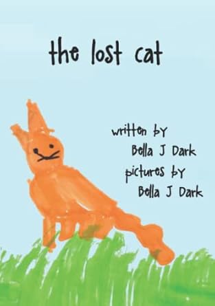 The Lost Cat (Snowy the Cat) Paperback – January 23, 2022 by Bella J Dark (Author)