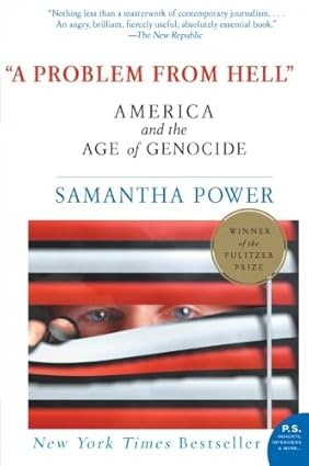 A Problem from Hell: America and the Age of Genocide Paperback – September 18, 2007 by Samantha Power (Author)
